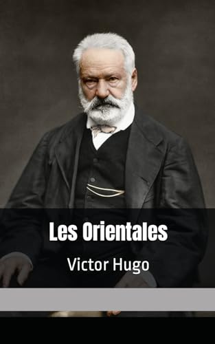 Les Orientales: Victor Hugo von Independently published